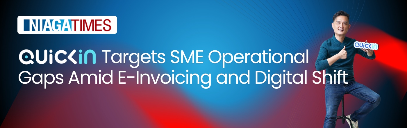Quickin Targets SME Operational Gaps Amid E-Invoicing and Digital Shift