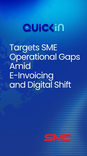 Quickin Targets SME Operational Gaps Amid E-Invoicing and Digital Shift