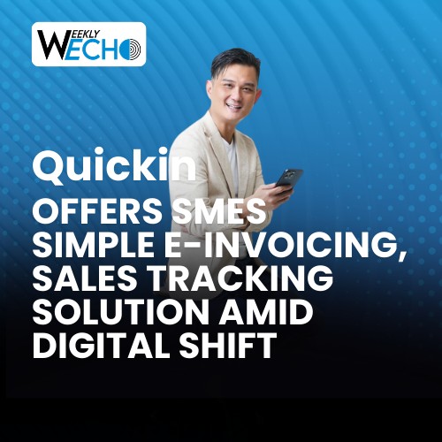Quickin Offers SMEs Simple e-Invoicing, Sales Tracking Solution Amid Digital Shift